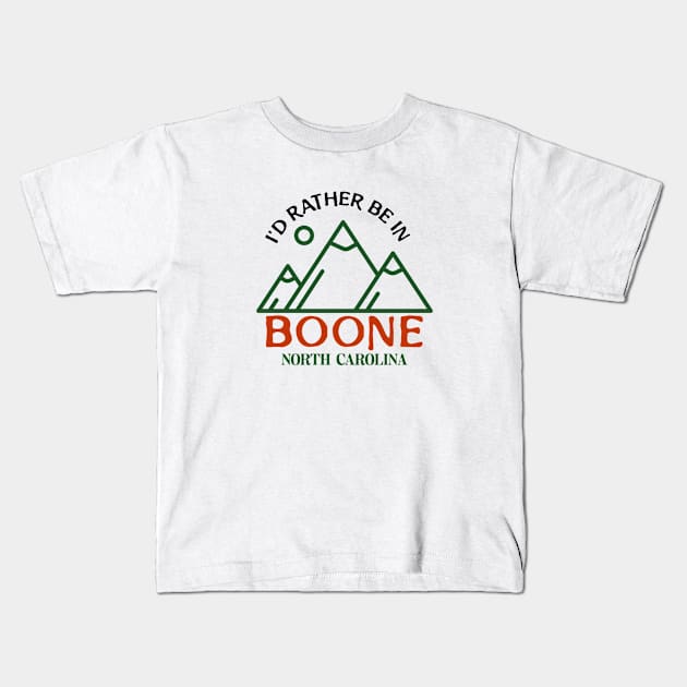 I'd Rather be in Boone, North Carolina Kids T-Shirt by Mountain Morning Graphics